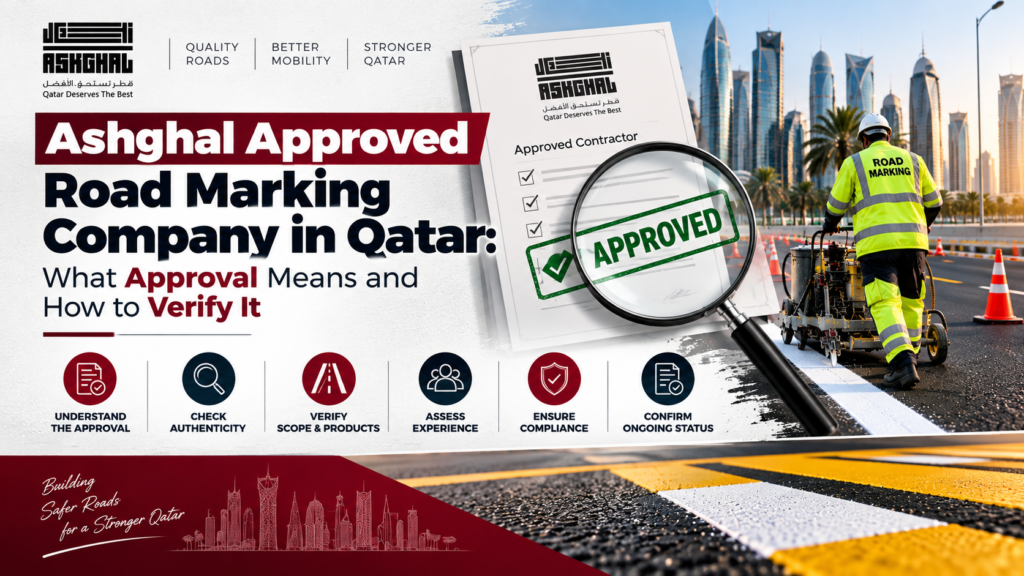 Ashghal approved road marking company in Qatar with road marking inspection and approval verification